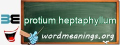 WordMeaning blackboard for protium heptaphyllum